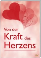 Von der Kraft des Herzens