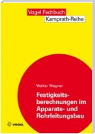 Festigkeitsberechnungen im Apparate- und Rohrleitungsbau