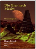 DIE GIER NACH MACHT - HELASTRILOGIE II