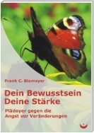 Dein Bewusstsein - Deine Stärke