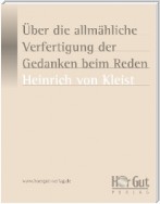 Über die allmähliche Verfertigung der Gedanken beim Reden