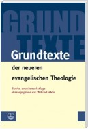Grundtexte der neueren evangelischen Theologie