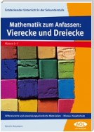 Mathematik zum Anfassen: Vierecke und Dreiecke