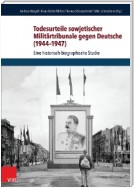 Todesurteile sowjetischer Militärtribunale gegen Deutsche (1944–1947)