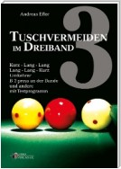 Tuschvermeiden im Dreiband Band 3