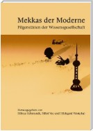 Mekkas der Moderne - Pilgerstätten der Wissensgesellschaft