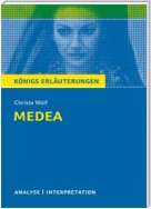Medea von Christa Wolf. Textanalyse und Interpretation mit ausführlicher Inhaltsangabe und Abituraufgaben mit Lösungen.