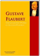 The Collected Works of Gustave Flaubert