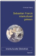 Sebastian Franck interkulturell gelesen