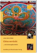 China verrückt