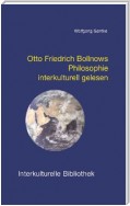Otto Friedrich Bollnows Philosophie interkulturell gelesen