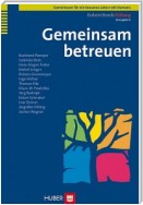 Gemeinsam betreuen