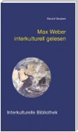 Max Weber interkulturell gelesen