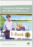 Französisch-Aufgaben aus dem Berufsalltag Kl. 8-9