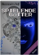 Spielende Götter