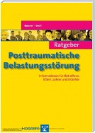 Ratgeber Posttraumatische Belastungsstörung