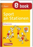 Sport an Stationen Spezial Ballsportarten 1-4