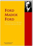 The Collected Works of Ford Madox Ford