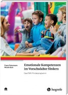 Emotionale Kompetenzen im Vorschulalter fördern