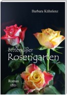 Bittersüßer Rosengarten