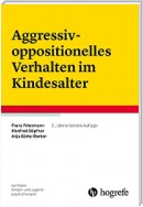 Aggressiv-oppositionelles Verhalten im Kindesalter