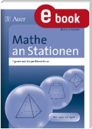 Mathe an Stationen Figuren und Körper Klasse 8-10