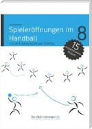 Spieleröffnungen im Handball