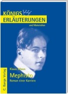 Mephisto. Roman einer Karriere von Klaus Mann. Textanalyse und Interpretation.