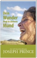 Dein Wunder liegt in deinem Mund