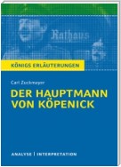 Der Hauptmann von Köpenick von Carl Zuckmayer. Textanalyse und Interpretation mit ausführlicher Inhaltsangabe und Abituraufgaben mit Lösungen.