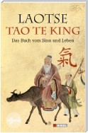 Tao te king: Das Buch vom Sinn und Leben