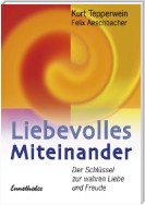 Liebevolles Miteinander