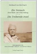 Ein Versuch ohne Ende und ohne Anfang. Die Treibende Insel