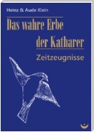 Das wahre Erbe der Katharer