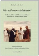 Reinhard von Kirchbach. "Was soll meine Arbeit sein?"