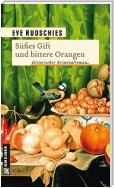 Süßes Gift und bittere Orangen