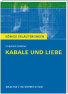 Kabale und Liebe von Friedrich Schiller. Textanalyse und Interpretation mit ausführlicher Inhaltsangabe und Abituraufgaben mit Lösungen