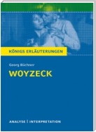 Woyzeck von Georg Büchner. Textanalyse und Interpretation mit ausführlicher Inhaltsangabe und Abituraufgaben mit Lösungen.