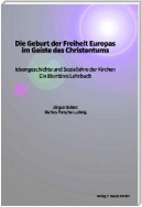 Die Geburt der Freiheit Europas im Geiste des Christentums