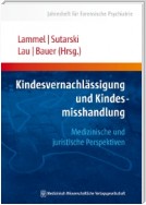 Kindesvernachlässigung und Kindesmisshandlung