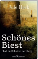 Tod im Schatten der Burg - Schönes Biest