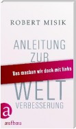 Anleitung zur Weltverbesserung