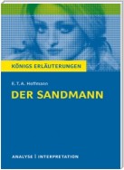 Der Sandmann von E.T.A. Hoffmann. Textanalyse und Interpretation mit ausführlicher Inhaltsangabe und Abituraufgaben mit Lösungen.