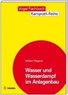 Wasser und Wasserdampf im Anlagenbau