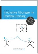 Innovative Übungen im Handballtraining