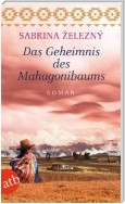 Das Geheimnis des Mahagonibaums