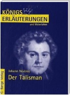 Der Talisman von Johann Nestroy. Textanalyse und Interpretation.