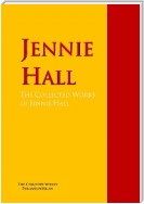 The Collected Works of Jennie Hall
