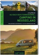 Als Dach der Sternenhimmel – Camping in Neuseeland