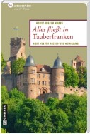 Alles fließt in Tauberfranken